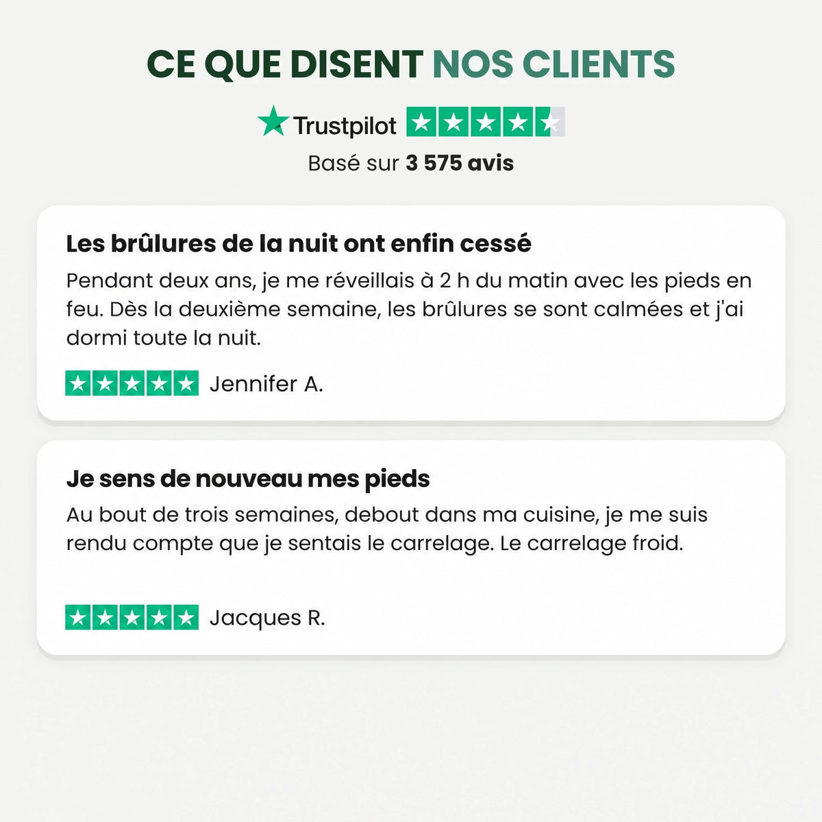 Ce que disent nos clients : les brûlures de la nuit ont cessé, je sens de nouveau mes pieds